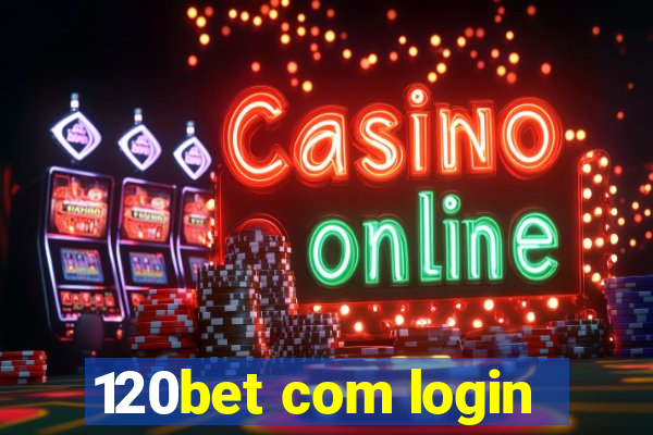 120bet com login